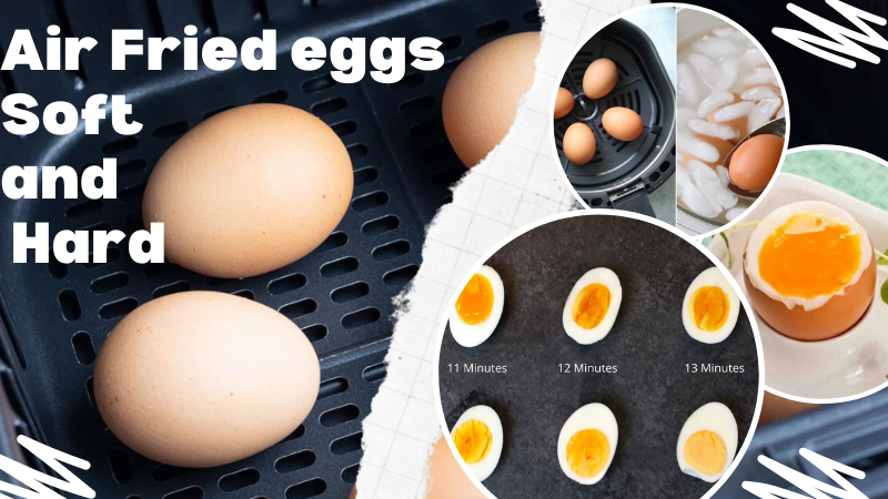 Different types of air fried/boiled eggs